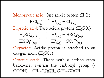 Monoprotic acid: One acidic proton (HCl)