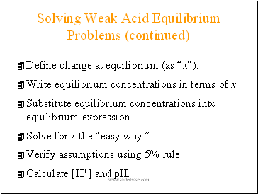 Solving Weak Acid Equilibrium Problems (continued)