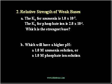 2. Relative Strength of Weak Bases