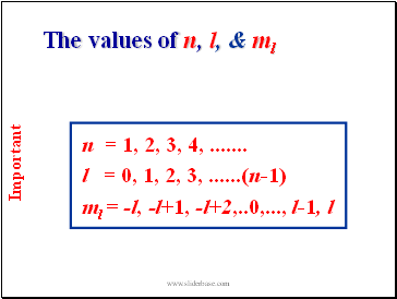 The values of n, l, & ml