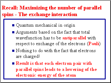 Recall: Maximizing the number of parallel spins - The exchange interaction