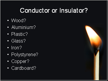 Conductor or Insulator?