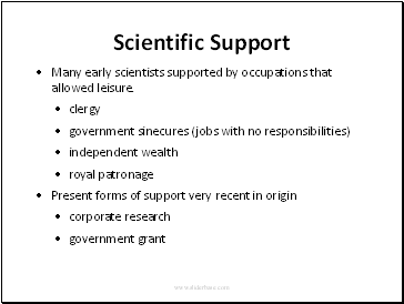 Scientific SupportMany early scientists supported by occupations that allowed leisure.