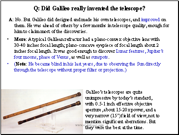 Q: Did Galileo really invented the telescope?
