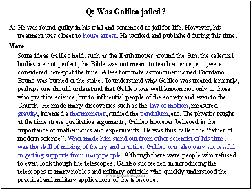 Q: Was Galileo jailed?