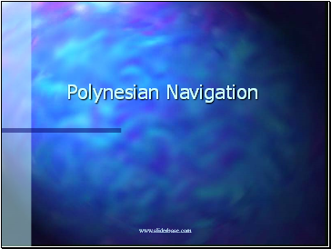 History of Polynesian Navigation through Astronomy