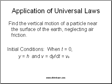 Application of Universal Laws