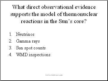 What direct observational evidence supports the model of thermonuclear reactions in the Suns core?