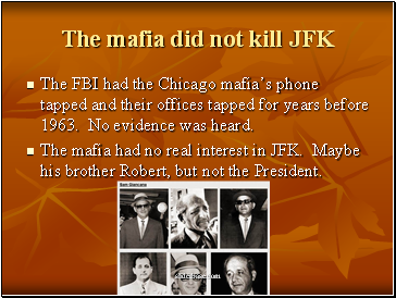 The mafia did not kill JFK