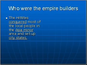 Who were the empire builders