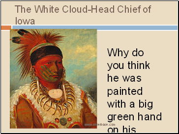 The White Cloud-Head Chief of Iowa