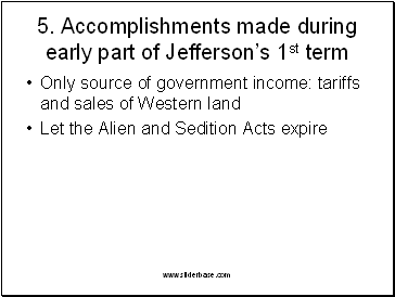 5. Accomplishments made during early part of Jeffersons 1st term