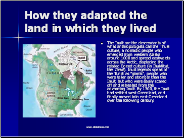 How they adapted the land in which they lived