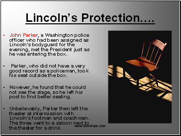 Lincolns Protection.