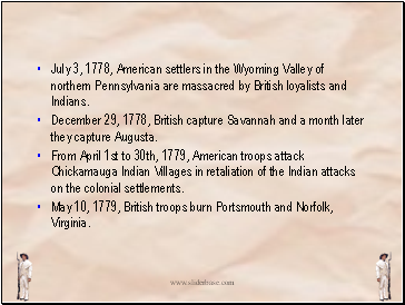 July 3, 1778, American settlers in the Wyoming Valley of northern Pennsylvania are massacred by British loyalists and Indians.