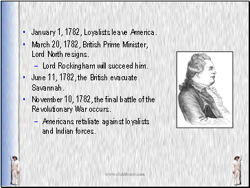 January 1, 1782, Loyalists leave America.
