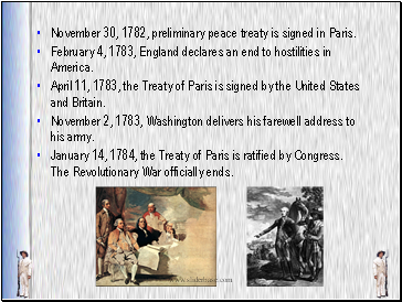 November 30, 1782, preliminary peace treaty is signed in Paris.