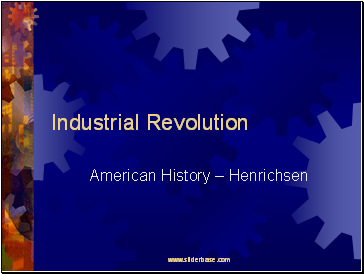 Industrial Revolution  American History