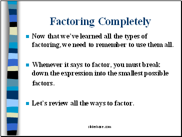 Factoring Completely