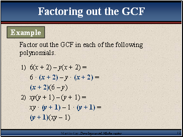 Factor out the GCF in each of the following polynomials.