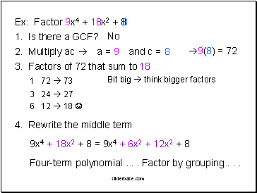Ex: Factor 9x4 + 18x2 + 8