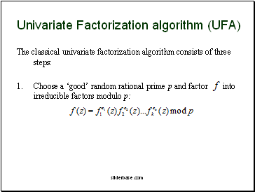 Univariate Factorization algorith (UFA)