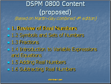 DSPM 0800 Content (proposed) (Based on Martin-Gay combined 4th edition)