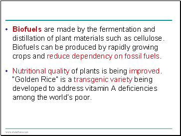 Biofuels are made by the fermentation and distillation of plant materials such as cellulose. Biofuels can be produced by rapidly growing crops and reduce dependency on fossil fuels.