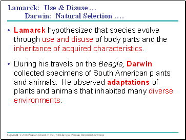 Lamarck: Use & Disuse  Darwin: Natural Selection .