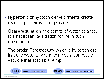 Hypertonic or hypotonic environments create osmotic problems for organisms