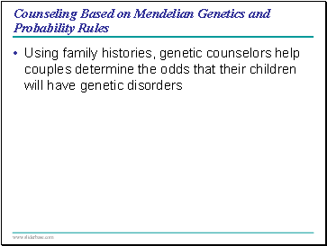 Counseling Based on Mendelian Genetics and Probability Rules