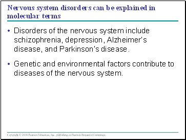 Nervous system disorders can be explained in molecular terms