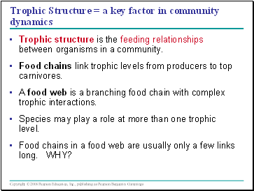 Trophic Structure = a key factor in community dynamics