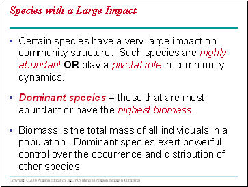 Species with a Large Impact