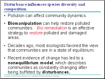 Disturbance influences species diversity and composition