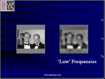 Low Frequencies