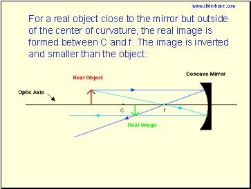 For a real object between f and the mirror, a virtual image is formed behind the mirror. The position of the image is found by tracing the reflected rays back behind the mirror to where they meet. The image is upright and larger than the object.
