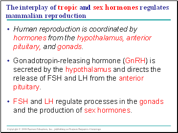 The interplay of tropic and sex hormones regulates mammalian reproduction