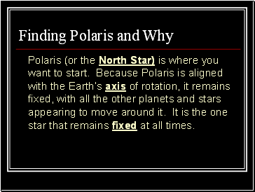 Finding Polaris and Why