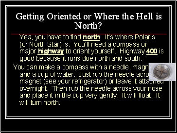 Getting Oriented or Where the Hell is North?