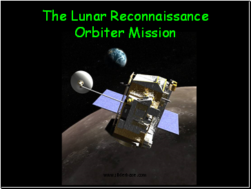 The Lunar Reconnaissance Orbiter Mission