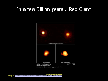 In a few Billion years Red Giant