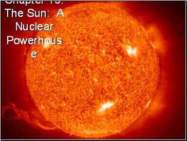 The Sun  A Nuclear Powerhouse