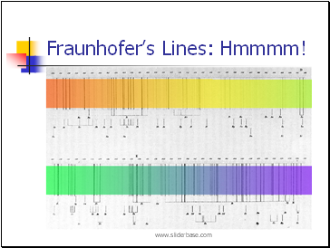 Fraunhofers Lines: Hmmmm!