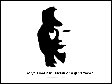 Do you see a musician or a girl's face?