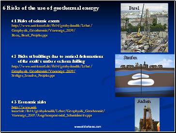 Risks of the use of geothermal energy