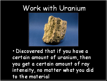 Work with Uranium