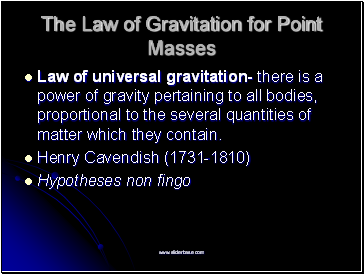 The Law of Gravitation for Point Masses