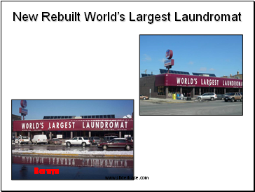 New Rebuilt Worlds Largest Laundromat