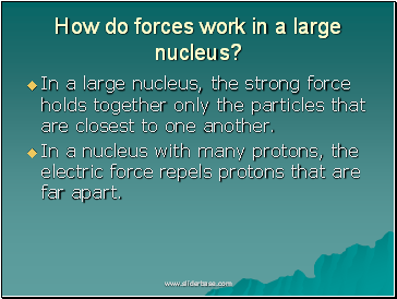 How do forces work in a large nucleus?